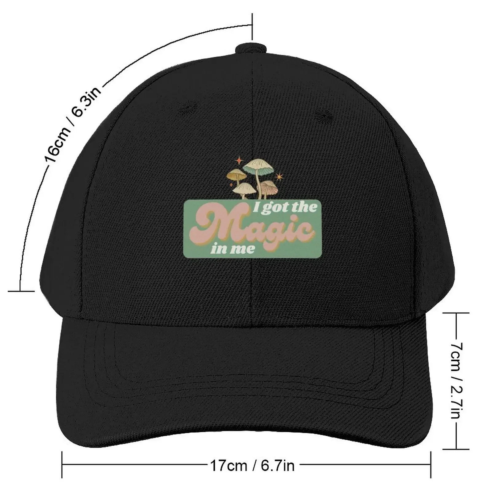 I Got The Magic In Me Mushroom Positivity Baseball Cap tea Hat Sunscreen Beach Ladies Men's