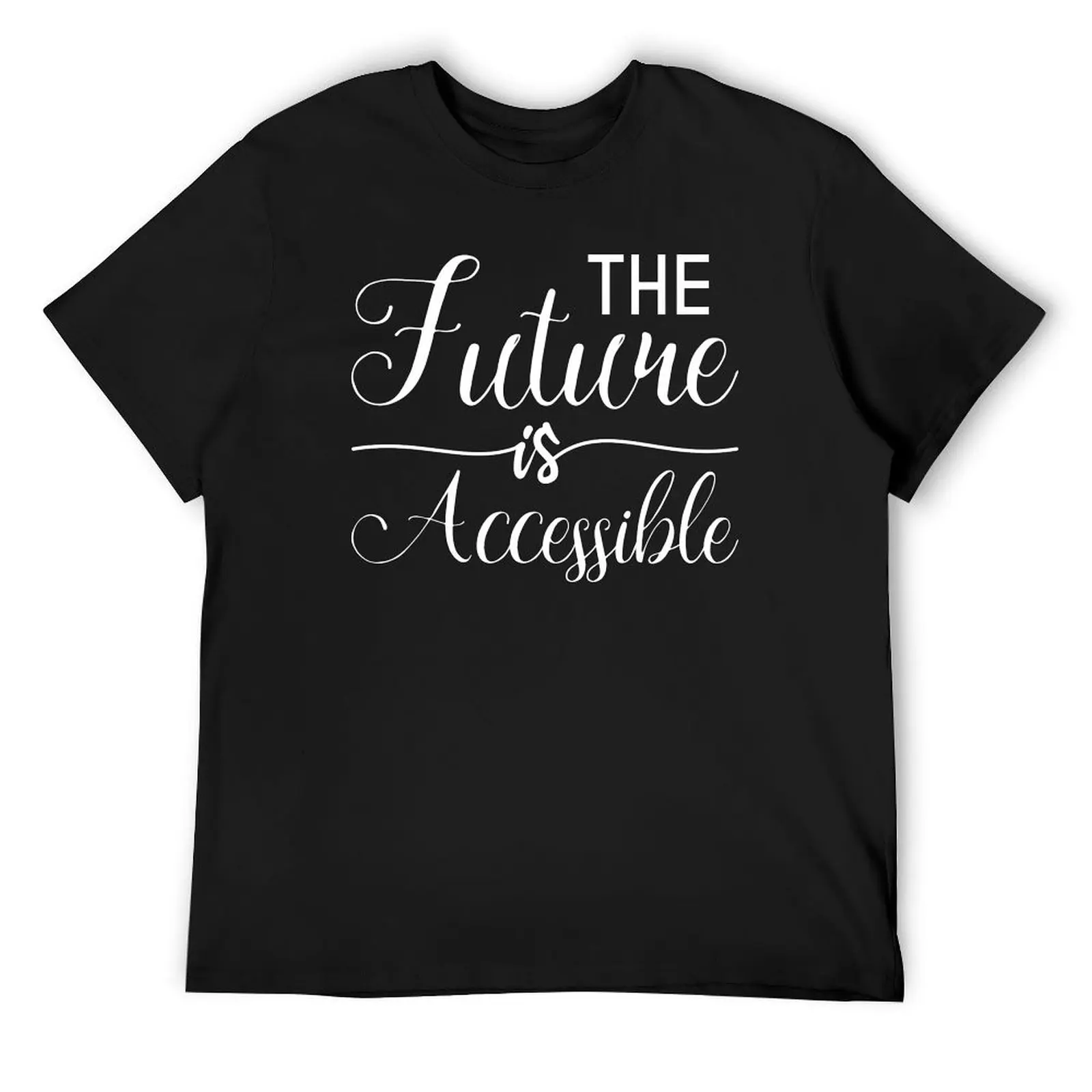 The Future Is Accessible T-Shirt oversized t shirt animal prinfor boys mens t shirts casual stylish