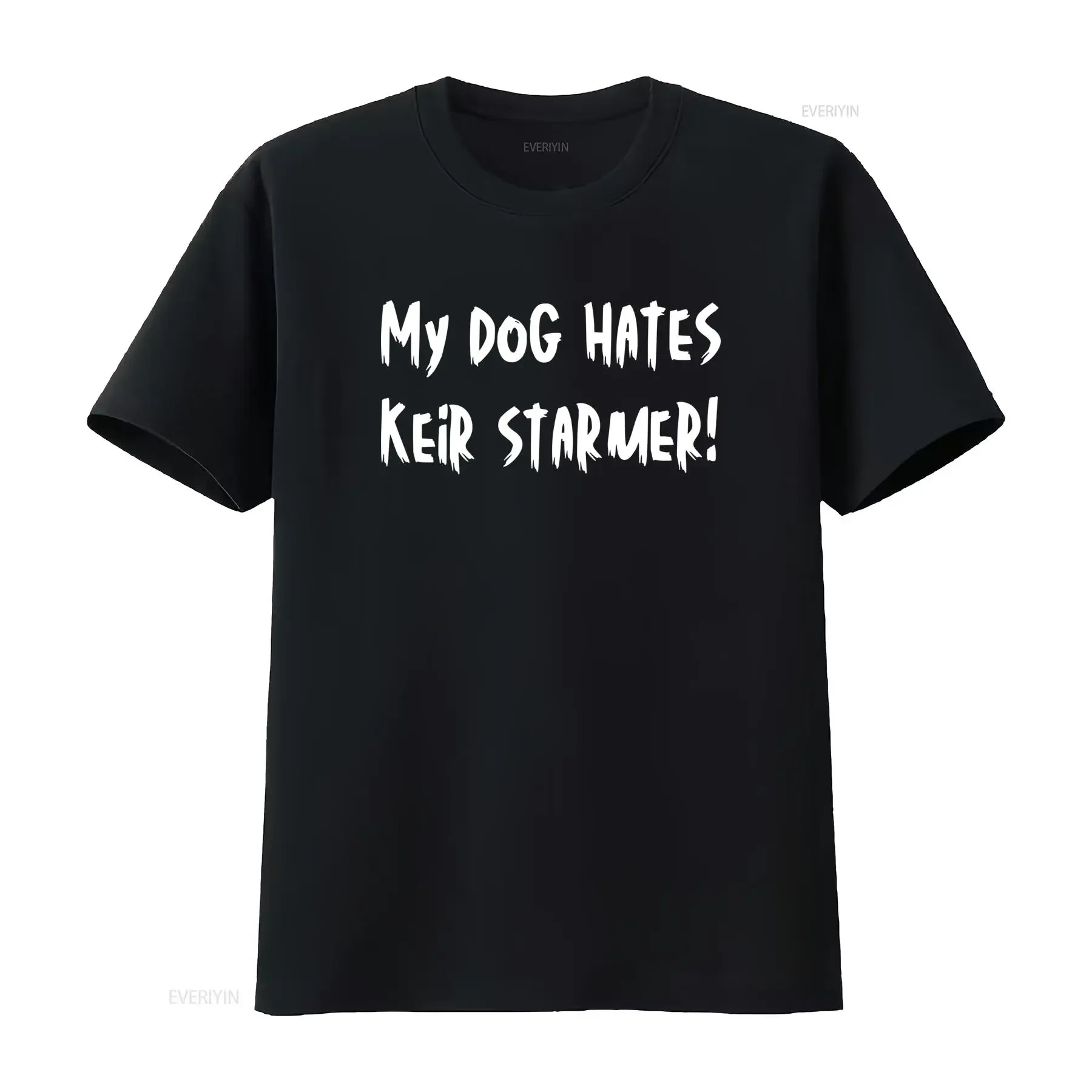 Funny My Dog Hates Keir Starmer T Shirt Political Statement Humorous for Pet Lovers Bold Apparel vintage Washed