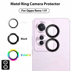 For Oppo Reno11 F Case Matel Ring +Tempered Glass Camera Protector For Oppo Reno 11 F25 Pro Reno11F 5G 6.7inches NEW Lens Glass