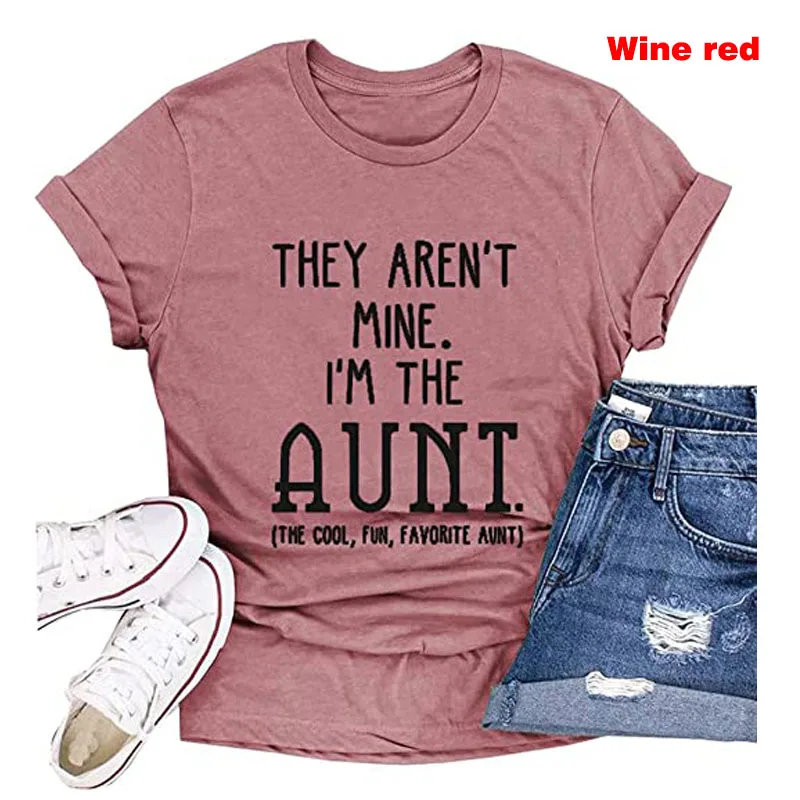 They Aren\'t Mine I\'M The Aunt Shirt,Women Casual Funny Pattern T-Shirt,Women\'s Summer Short Sleeve Tops Auntie Gift Outfit