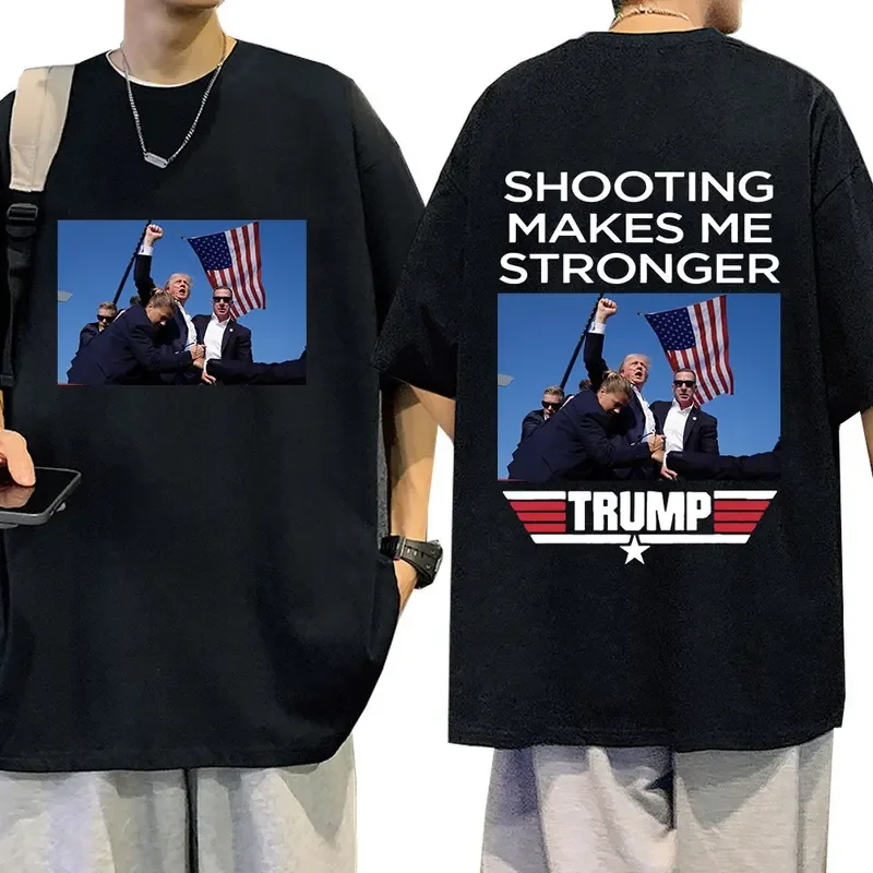 Donald Trump Shooting Makes Me Stronger T Shirts Men Women Fashion Vintage T-shirt Cotton Loose Short Sleeve T-shirts Streetwear