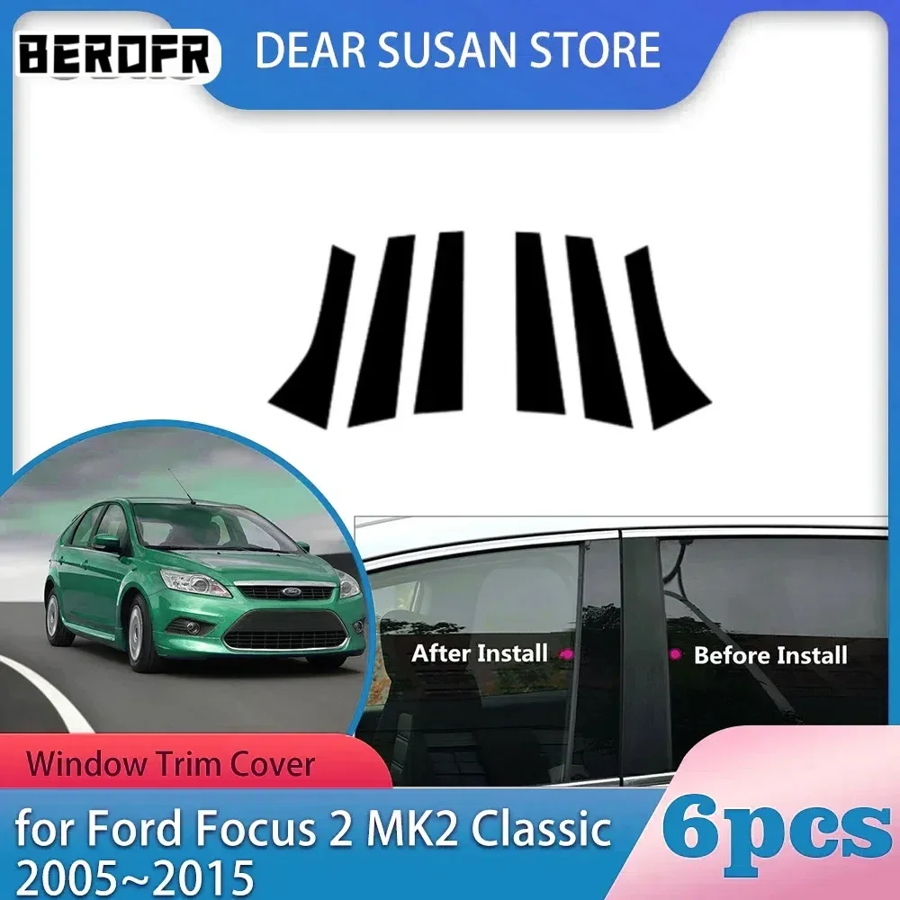 

6Pcs Car Pillar Posts Door Window Trim Cover Stickers Decal for Ford Focus Sedan/Hatchback 2005 2006 2007 2008 2009 2010-2014