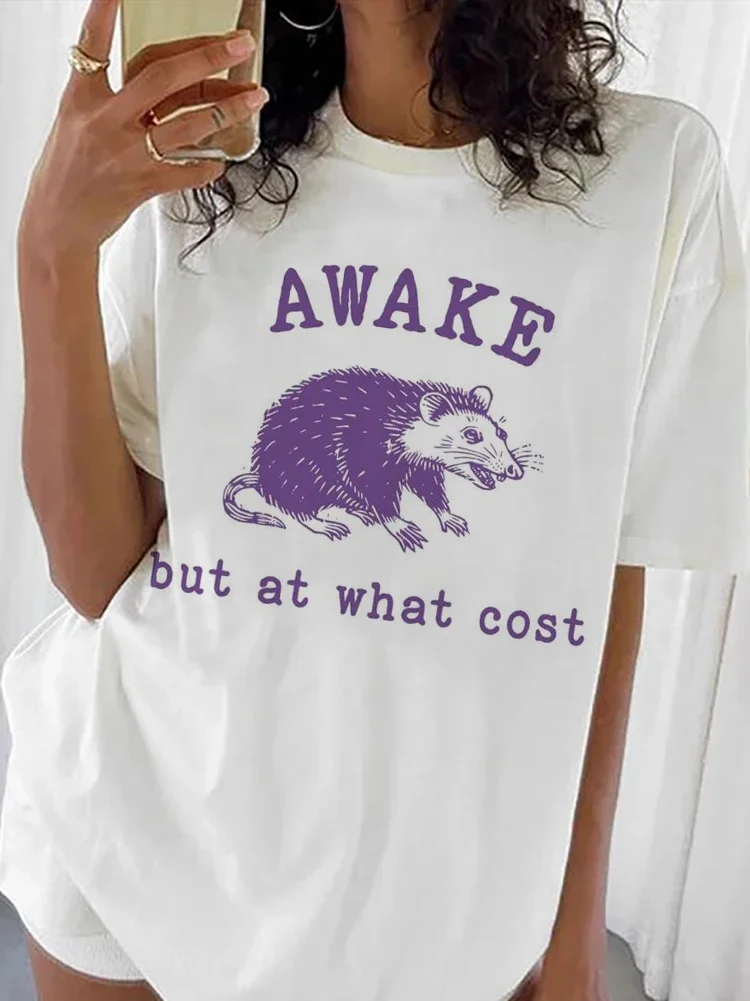 Awake But At What Cost Funny Opossum Funny Printed Women T-Shirt Fashion Casual Short Sleeve O-Neck Personality Street Tee Cloth