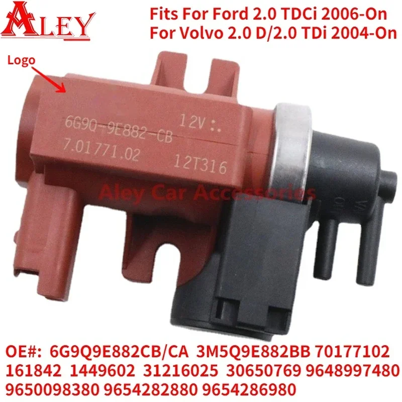 

Brand New 6G9Q-9E882-CB 161842 Turbo Pressure Control Solenoid Valve For C-MAX Focus Galaxy S-MAX For Volvo C30 6G9Q-9E882-CA