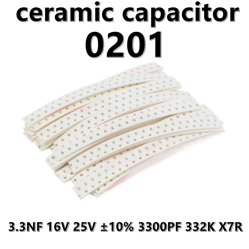 (100pcs) 0201 3.3NF 16V 25V ±10% 3300PF 332K X7R Ceramic Capacitors