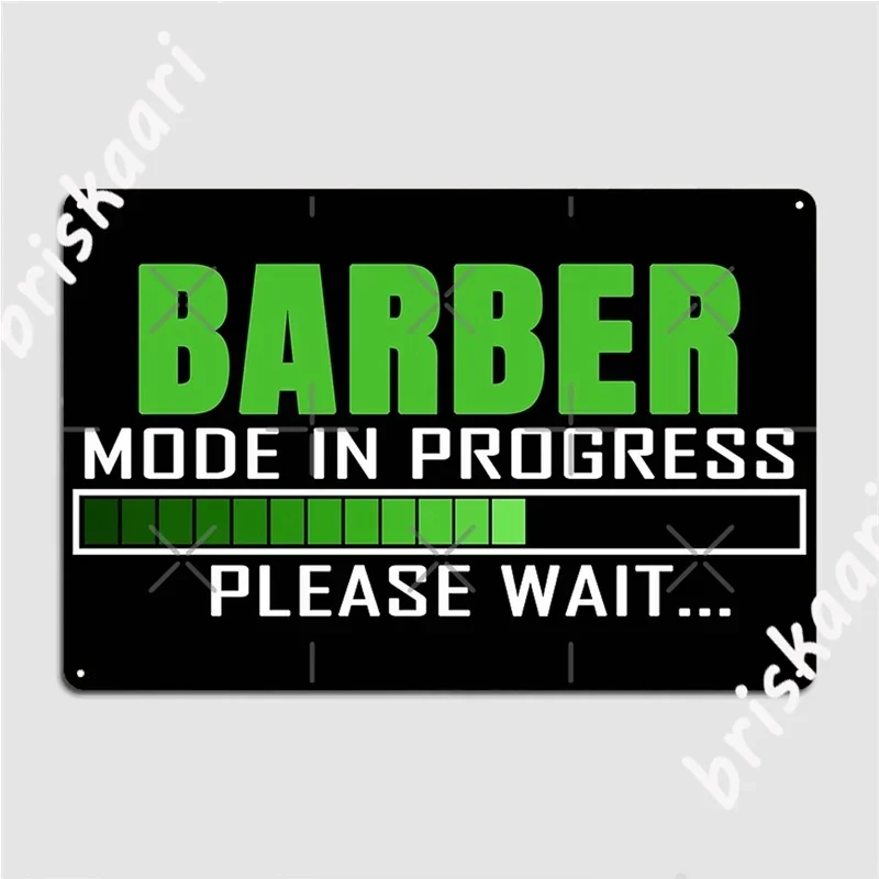Barber Mode In Progress Funny Design Quote Metal Signs Wall Cave Cave pub Vintage Plaques Tin sign Posters