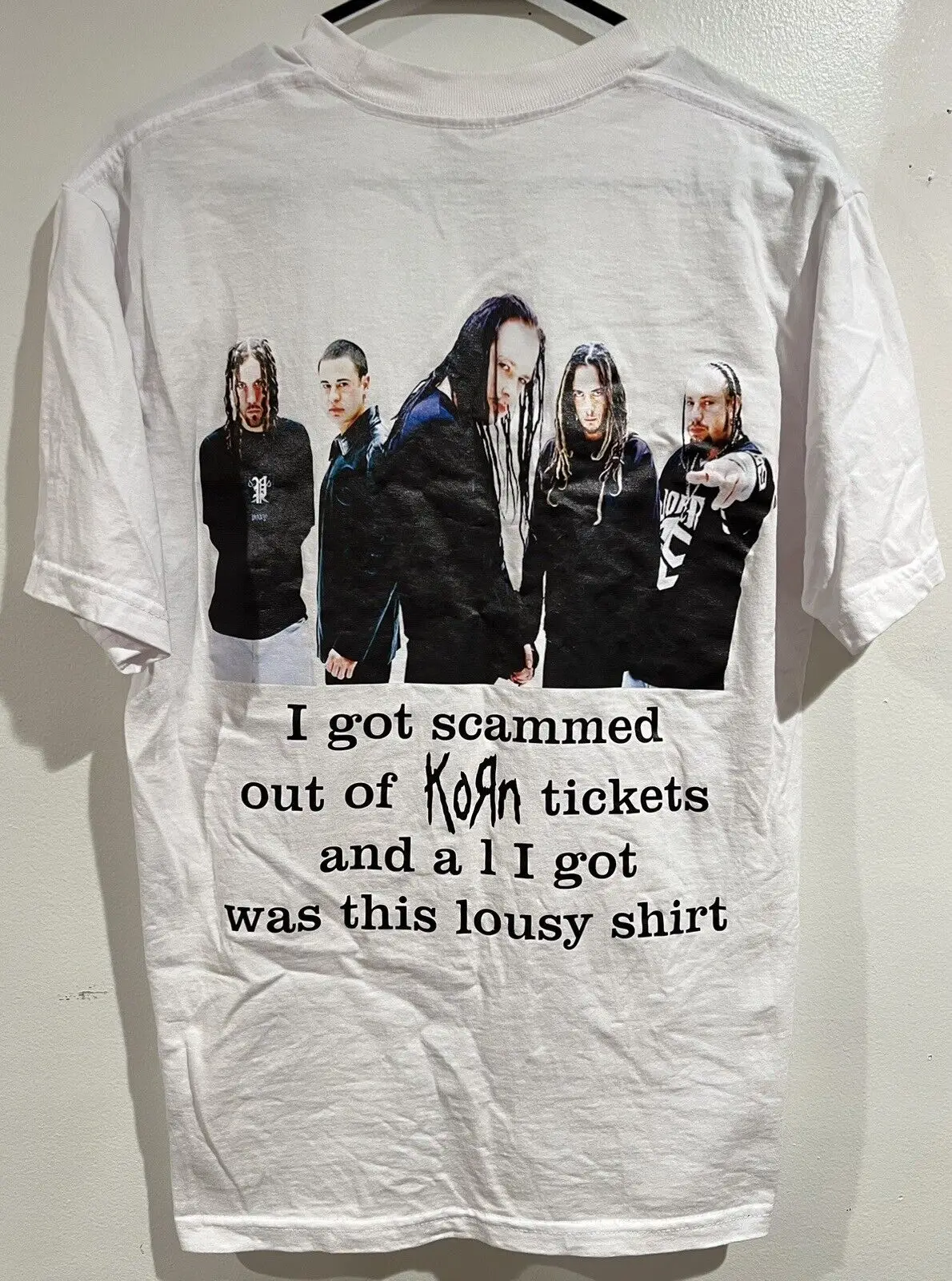 Korn Band ÄúI Got Scammed of Tickets Äù USA Metal Music RARE T Shirt