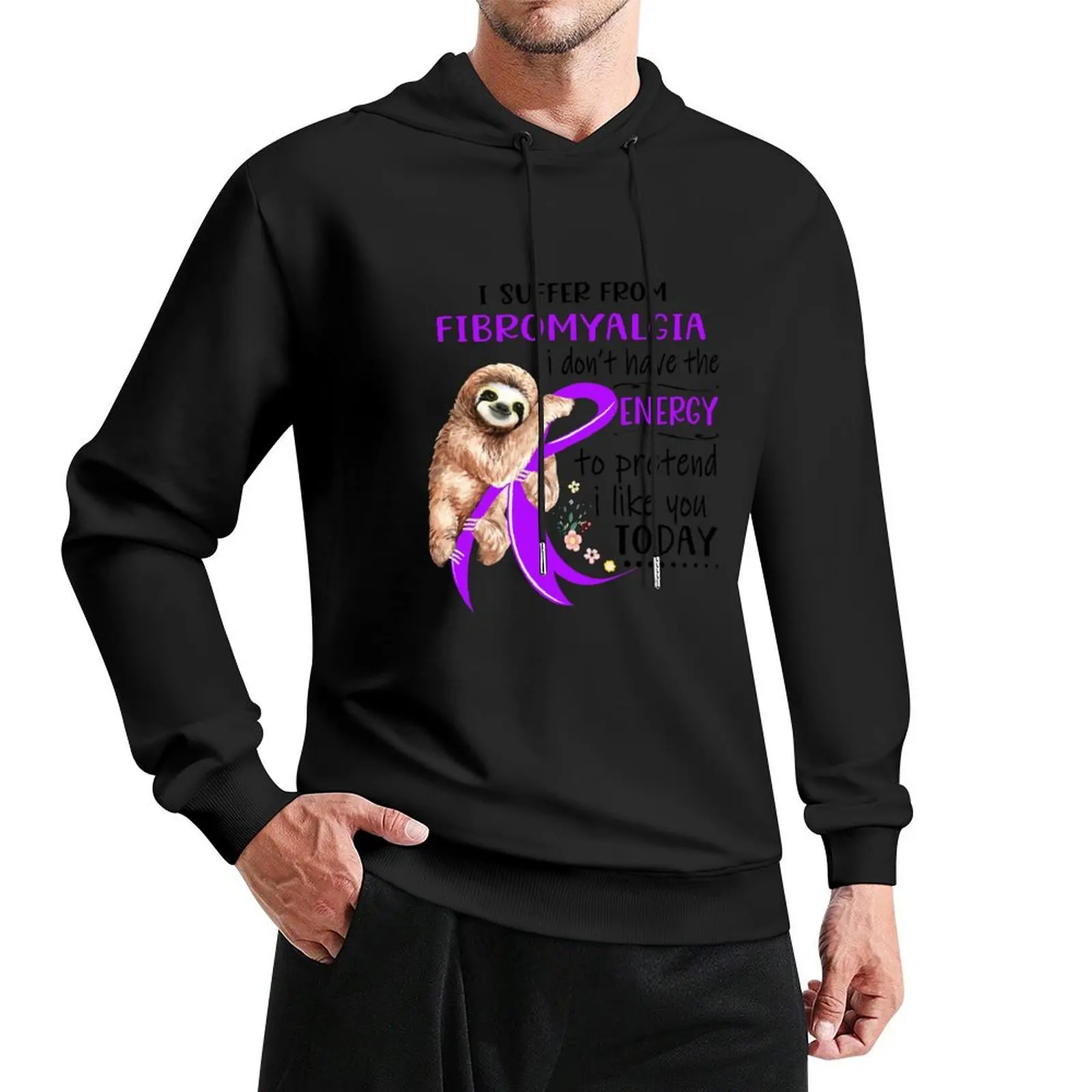 

I Suffer From Fibromyalgia i don't have the Energy To Pretend I Like You Today Pullover Hoodie blouse mens hoodie