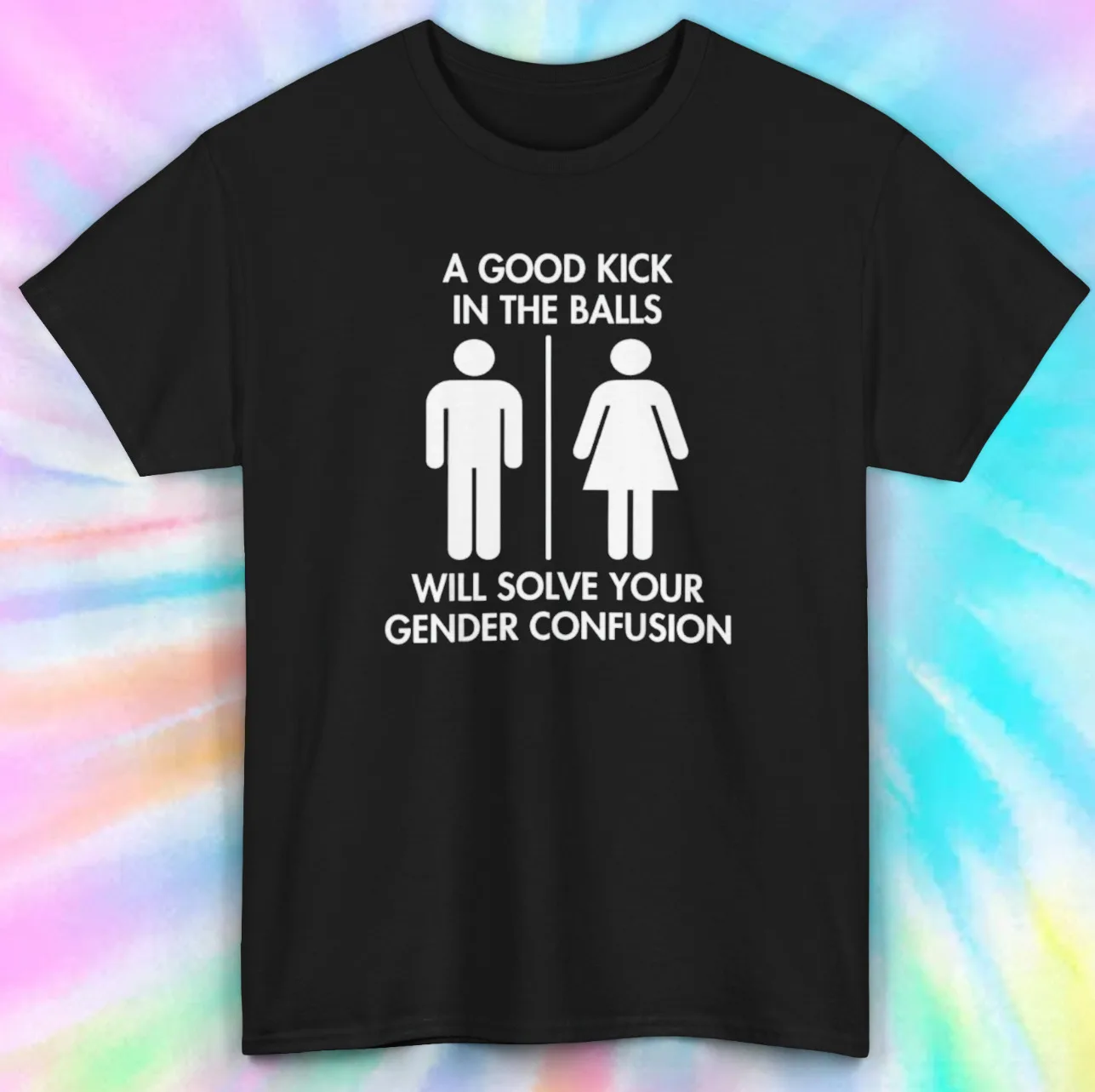 

A Good Kick In The Balls Will Solve That Gender Confusion Tee | Funny | S-5XL