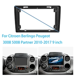 9 Inch Car Frame Fascia Adapter Android Radio Dash Fitting Panel Kit For Citroen Berlingo Peugeot 3008 5008 Partner 2010-2017