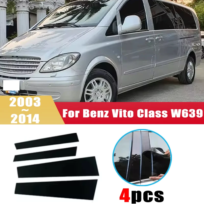 

For Mercedes-Benz Vito Class W639 2003~2014 4pcs Window Center Pillar Film Trim Cover B C Posts Sticker Column Car Accessorie