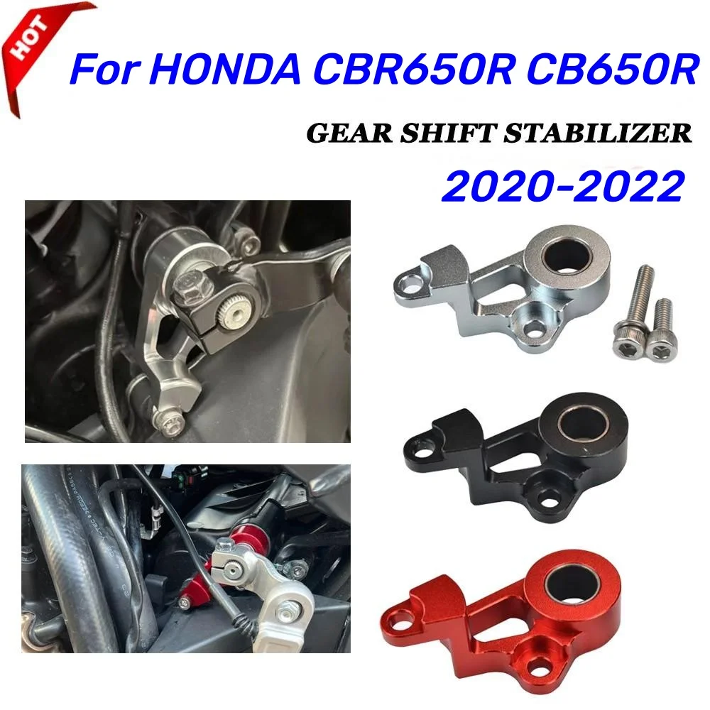 

For HONDA CB 650R CBR650R CB650R CBR 650R 650 R 2020-2022 Motorcycle Accessories Shifting Gear Shift Stabilizer Support Holder
