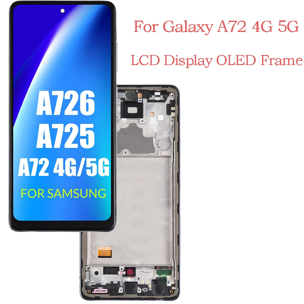 

OLED Display Screen For Samsung Galaxy A72 4G 5G A725 A726 LCD Display With Frame Touch Screen Digitizer Assembly Replacement