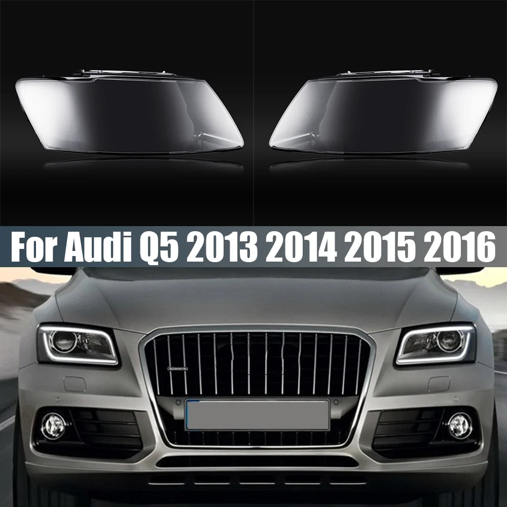 

Car Front Headlight Cover Lens Glass Headlamps Transparent Lampshade Headlight Clear Lens Shell Cover Fit For Audi Q5 2013-2016