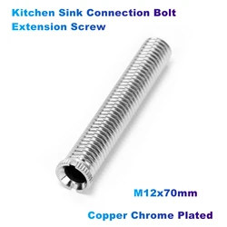 Kitchen Sink Connection Bolt Extension Screw M12x70mm Copper Chrome Plated for Extended Height, Thick Sink, Sink Strainer Plug