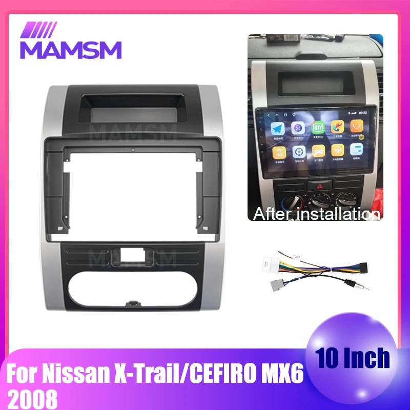 10.1 Inch Car Radio 2 din Fascias Frame For Nissan X-Trail CEFIRO MX6 2008 Panel Dashboard Installation Trim canbus Power Cable