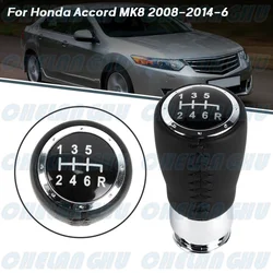 For Honda Accord VIII 8th MK8 2009 2010 2011 2012 2013 2014 2015 Car-styling car 6 speed 15mm Gear Shift Knob