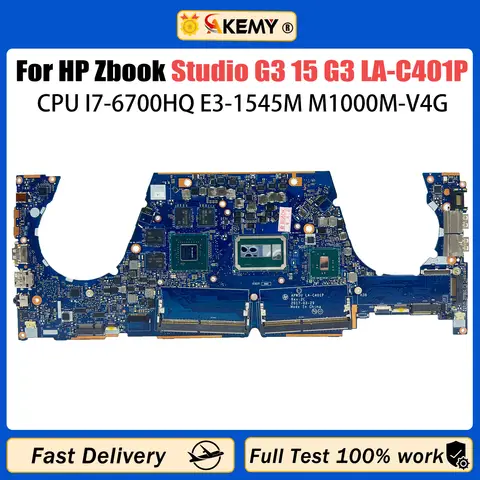 AKEMY For HP ZBook Studio G3 15 G3 Laptop Motherboard LA-C401P with CPU I7-6700HQ E3-1505M M1000M V4