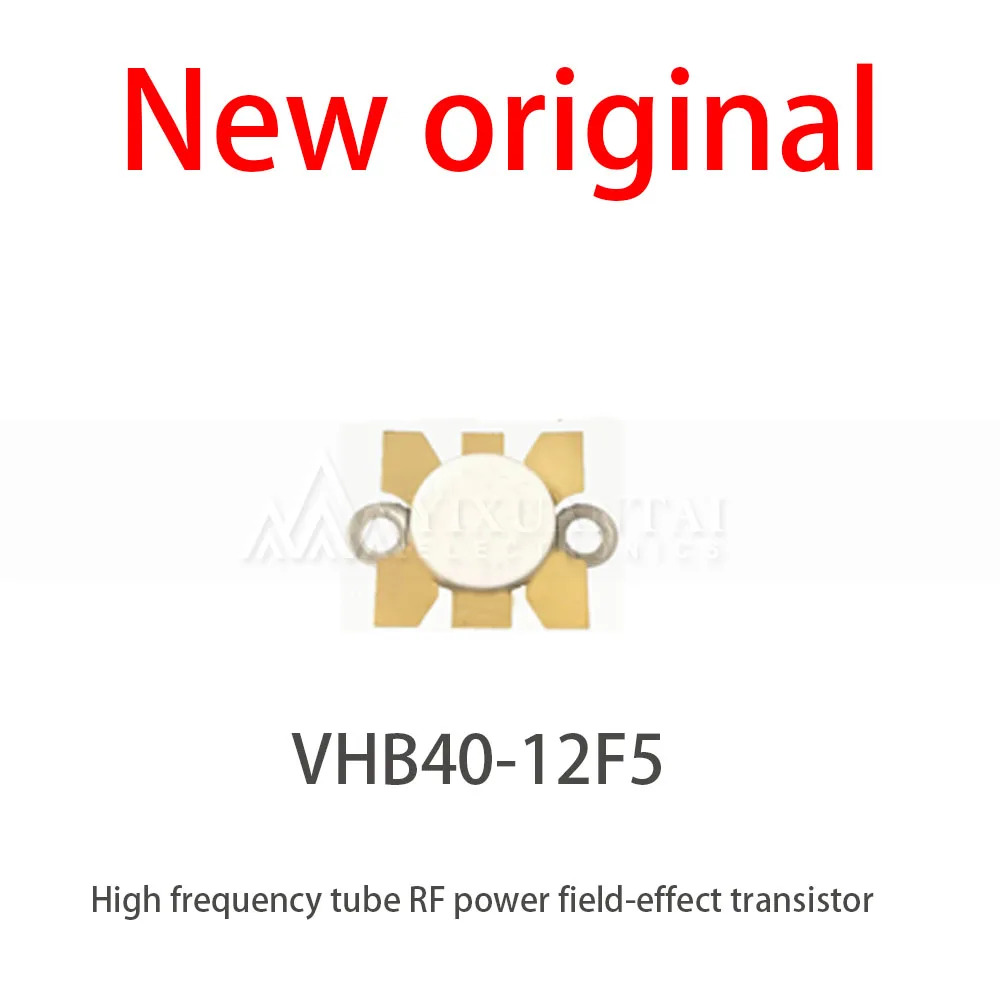 

10Pcs/New Lot VHB40-12F5 High frequency tube RF power field-effect transistor frequency tube RF microwave crystal power tube