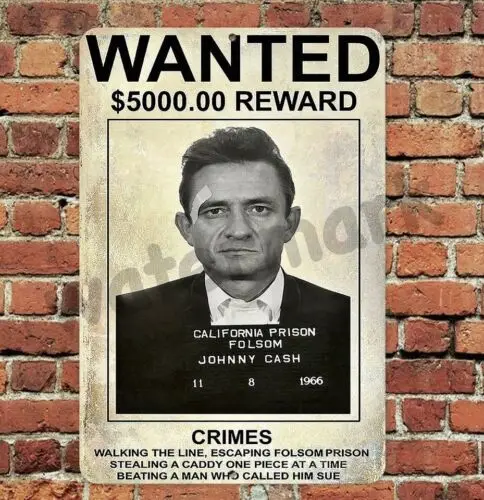 Johnny Cash Wanted Poster Sign Folsom Prison Aluminum