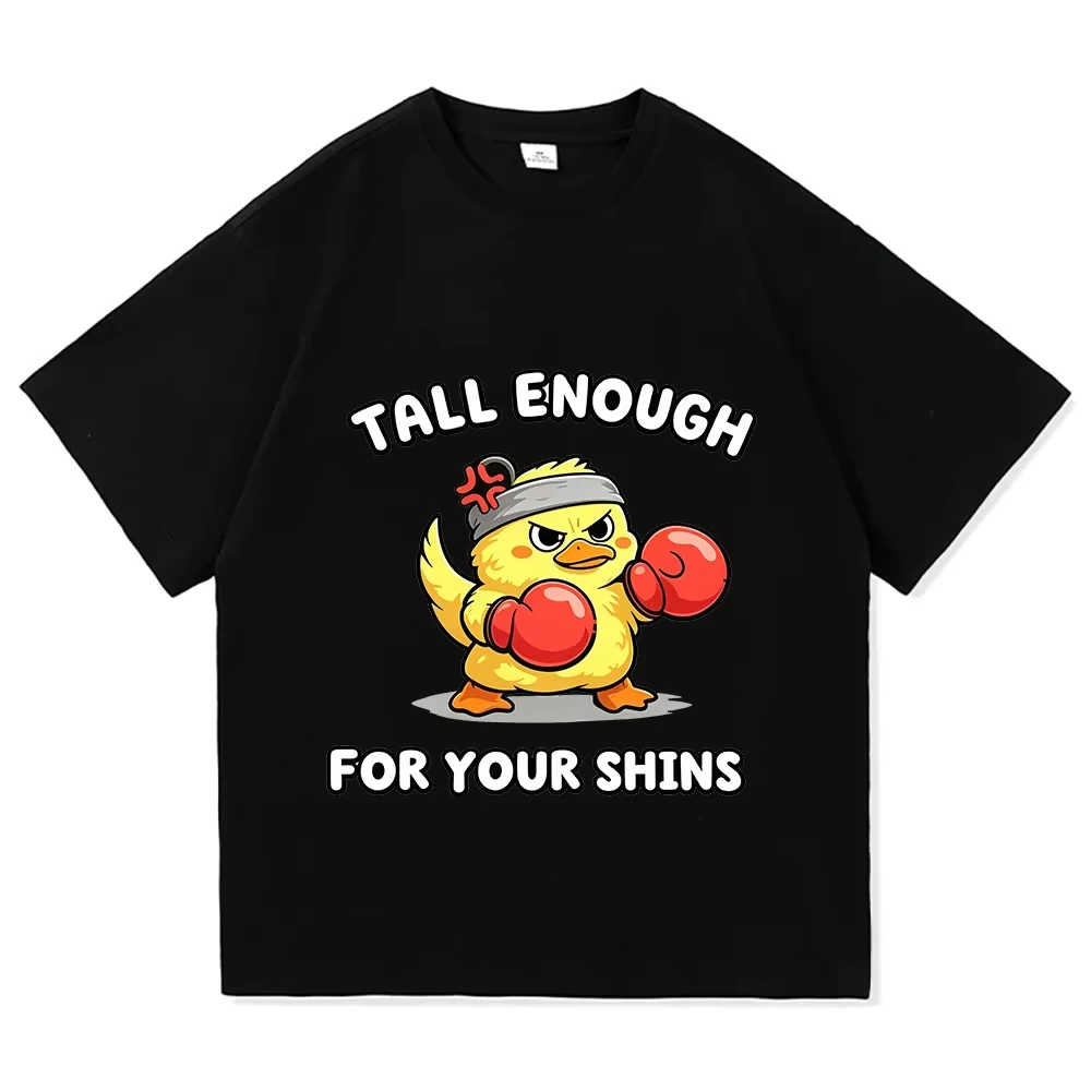 TALL ENOUGH FOR Your Shins Funny Angry Duck Meme T-shirt Men Women Hip Hop T-shirt Short-sleeved Casual Cotton Fashion T-shirts