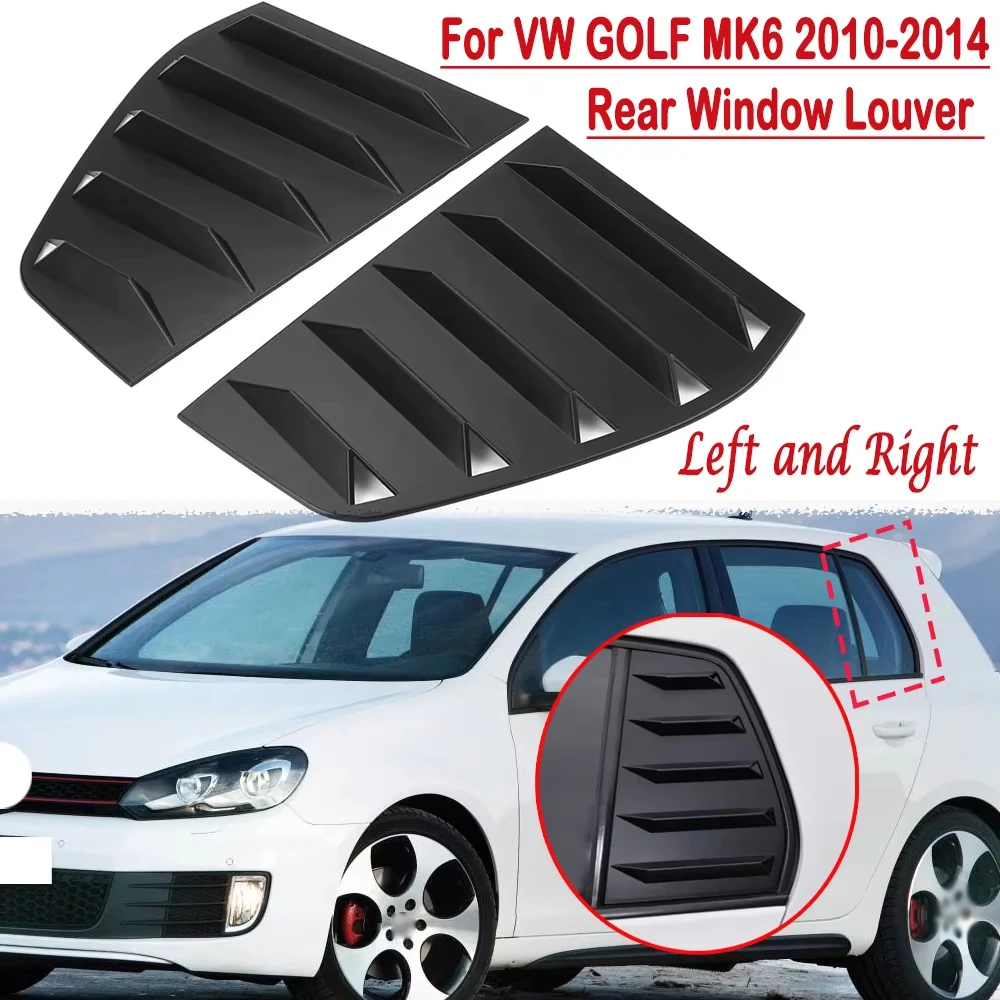 

Обшивка затвора для VW GOLF MK6 2010-2014, задние боковые оконные жалюзи, обшивка матового черного ковша, Обложка, пара для моделей GTI / R