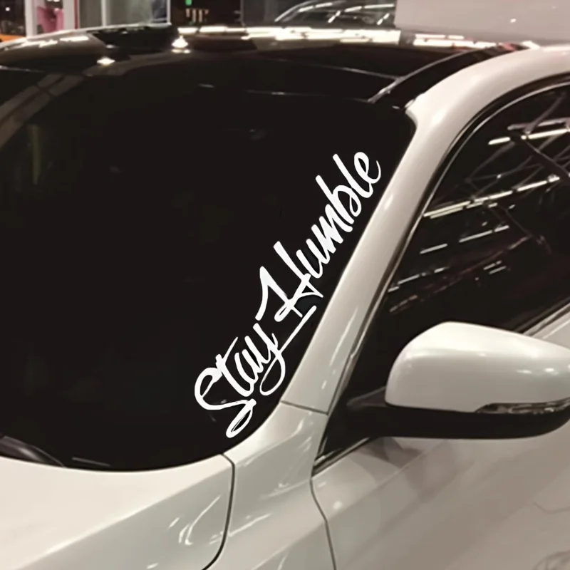 Stay Humble Vinyl Sticker Large Funny Car Windshield Decal For Car Truck Decal