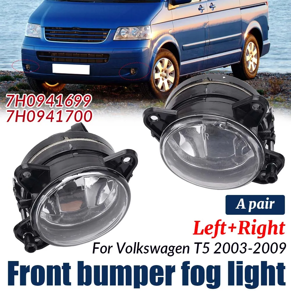 

1 Pair For Volkswagen T5 (2003 - 2009) Front Fog Light Anti-fog Lights Model Number 7H0941699 7H0941700 Car Replacement Parts