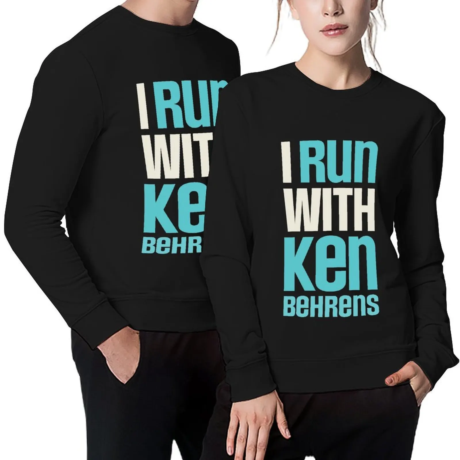 

I run with Ken Behrens - Dark shirt version Pullover aesthetic clothing men's autumn clothes mens clothing winter man sweatshirt