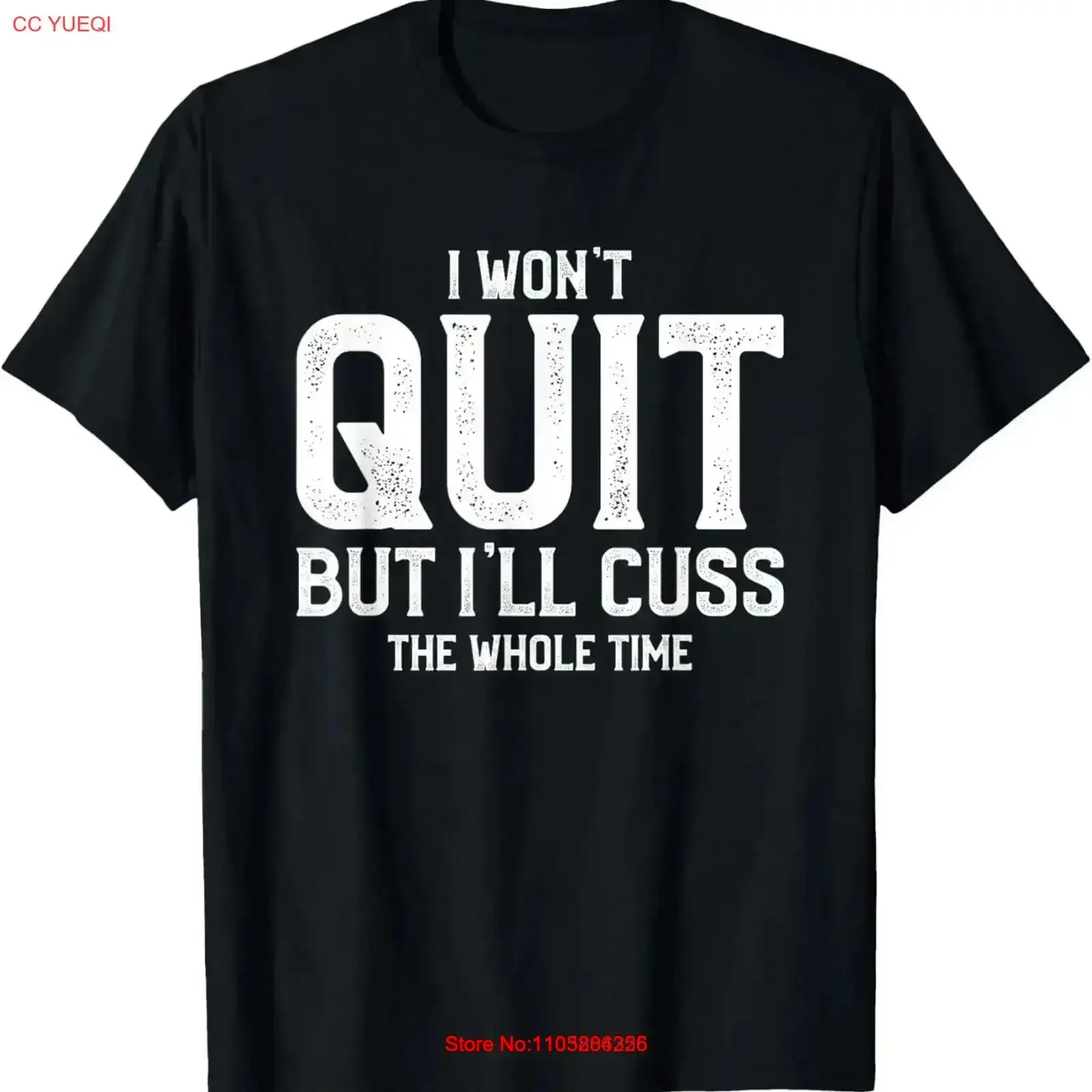 I Won't Quit But I'll Cuss The Whole Time T Shirt vintage Washed Slightly homme streetwear Top For Everyday Wear vintage