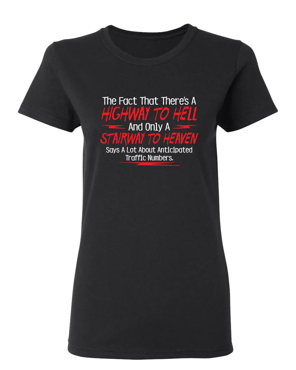 The Fact That There's A Highway Sarcastic Novelty Graphics Funny Womens T-Shirt