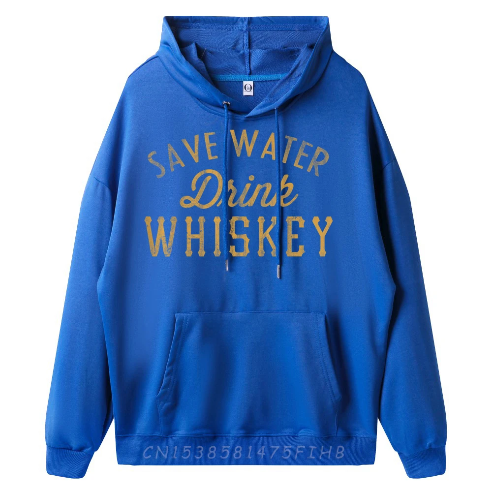 Save Water Drink Whiskey Vintage Hoodies Casual Long Sleeve Special Crew Neck Sweatshirt Normal Hoodies Husband Summer