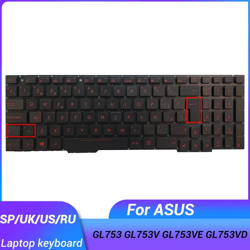 New For ASUS GL753 GL753V GL753VE GL753VD Laptop Keyboard with backlight Russian/US/UK/Spanish