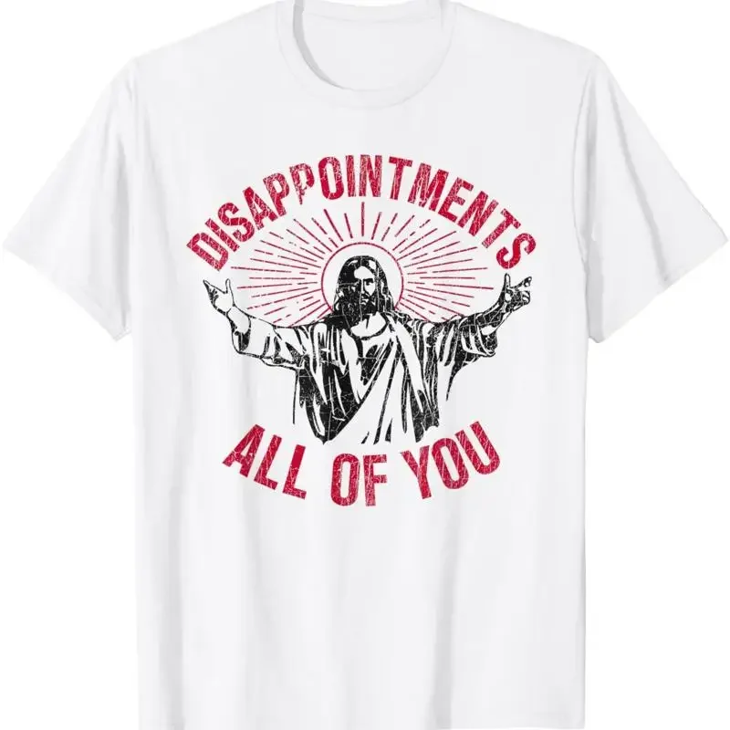Disappointments All Of You Jesus Spread Hand T Shirt