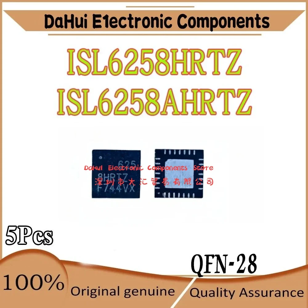 5Pcs ISL6258HRTZ ISL6258 6258HRTZ 8HRTZ ISL6258A ISL625 6258AHRTZ ISL6258AHRTZ QFN-28 Chipset In DAHUI Stock