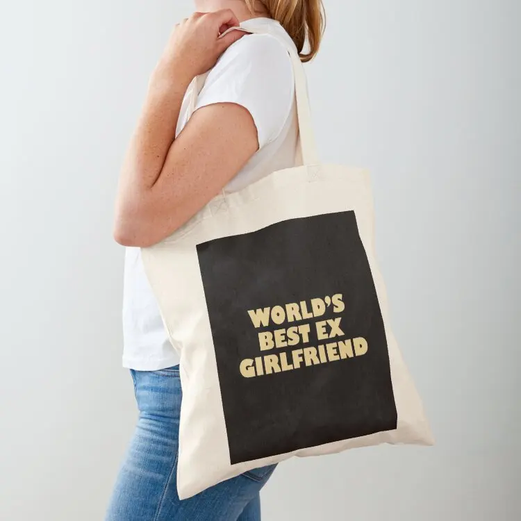 

World's Best Ex Girlfriend Tote Bag Women's beach bags reusable grocery bags foldable reusable bag Canvas
