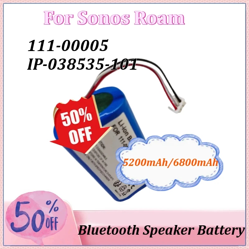 

3.7V 5200mAh/6800mAh 111-00005 Bluetooth Speaker Battery for Sonos Roam IP-038535-101 Rechargeable Audio Battery Batteries