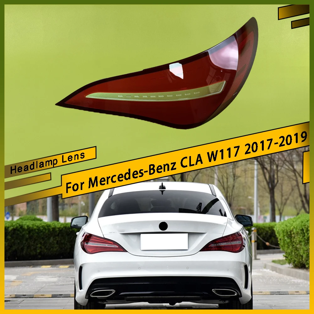 

Rear Outer Tail Lamp Cover Brake Lights Shell Plexiglass Auto Replacement Parts For Mercedes-Benz CLA W117 2017 2018 2019