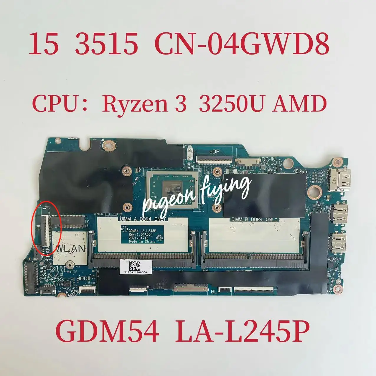 GDM54 LA-L245P Mainboard for Dell Inspiron 15 3515 Laptop Motherboard CPU: Ryzen 3-3250U AMD CN-04GWD8 04GWD8 4GWD8 100% Test OK