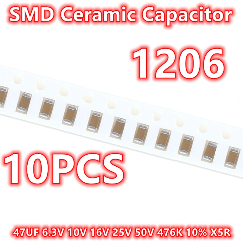 (10pcs) Original 1206 47UF 6.3V 10V 16V 25V 50V 476K 10% X5R SMD Ceramic Capacitor IC