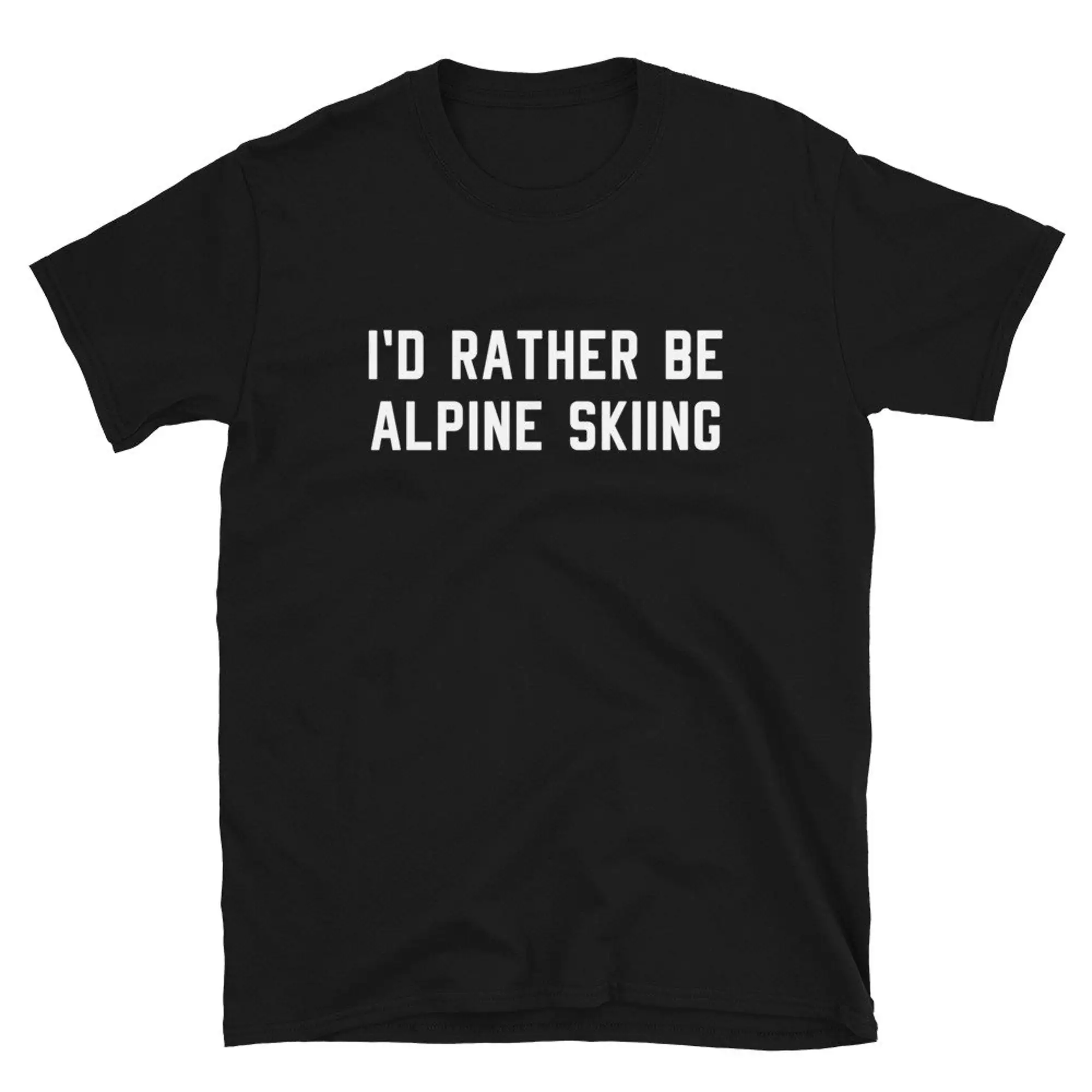 Alpine Ski Skier Skiing T Shirt I'D Rather Be Funny Cute Professional Pro Athlete Winter Sport Birthday