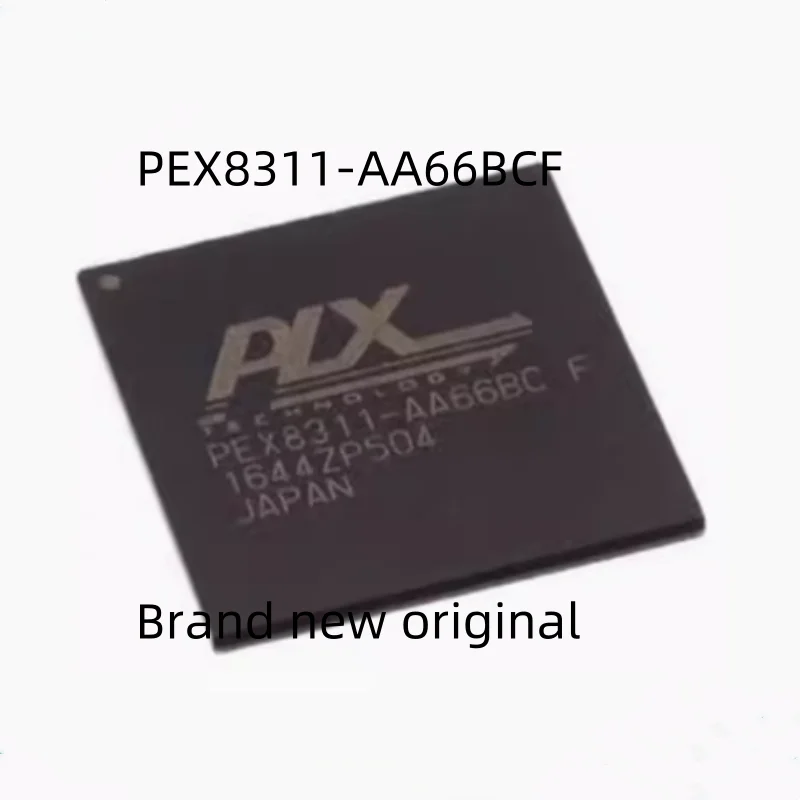 

PEX8311-AA66BC F Brand new original packaged BGA