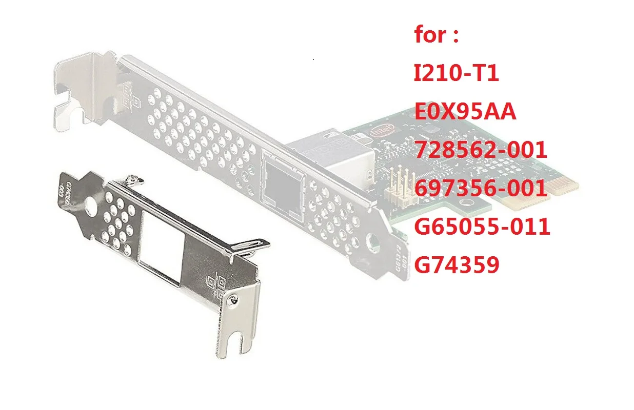 NEW Low Profile /Full High Bracket For I210-T1 E0X95AA 728562-001 697356-001 G65055-011 G74359