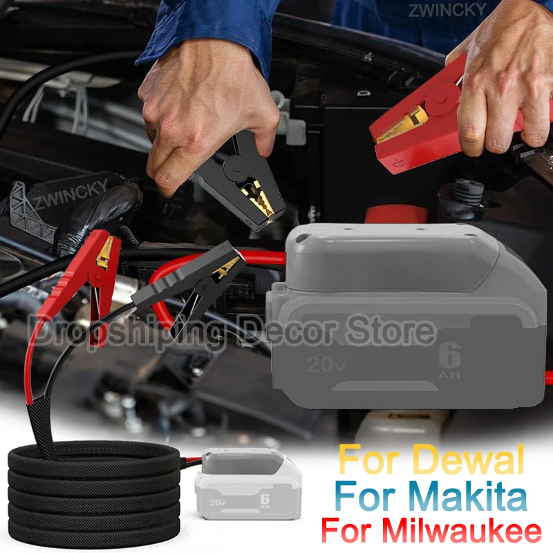 for Makita/Dewal/Milwaukee 18V Li-ion Battery Jumper Cables Car Battery Jump Starter Car battery igniter emergency Jumper Cable