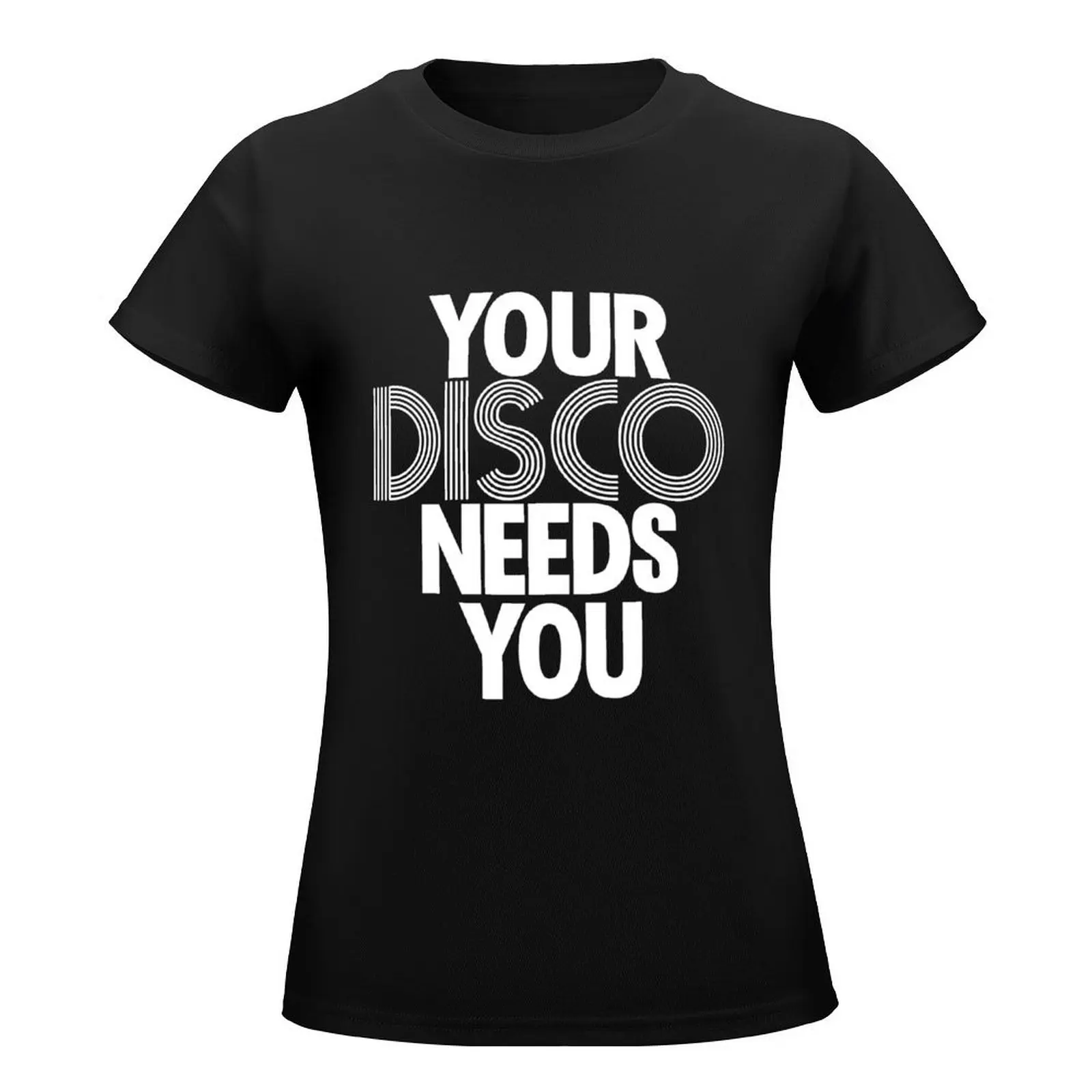 Kylie Minogue - Your Disco Needs You (white text) T-Shirt summer top funny t-shirts for Women cotton