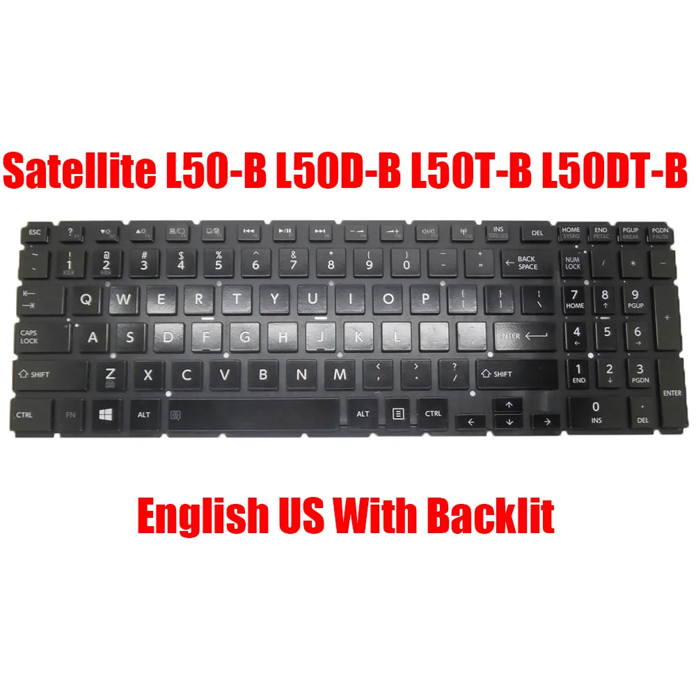 

English US Laptop Keyboard For Toshiba For Satellite L50-B L50D-B L50T-B L50DT-B Black Without Frame With Backlit New