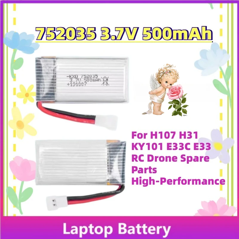 

Upgrade New 2pcs 752035 3.7V 500mAh Rechargeable Battery for H107 H31 KY101 E33C E33 RC Drone Spare Parts High-Performance