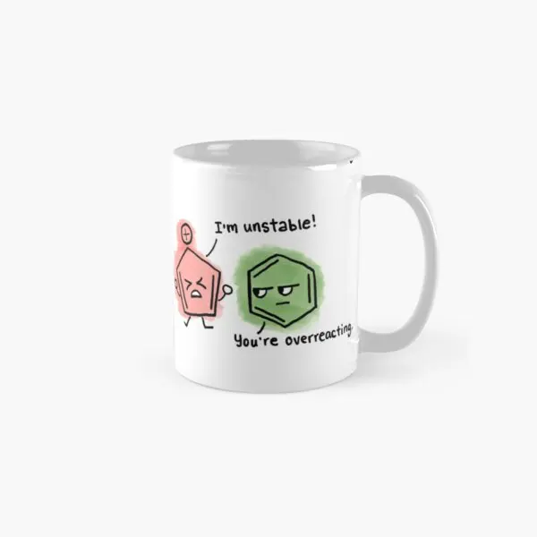 You Re Overreacting Chemistry Puns Class  Mug Photo Handle Round Cup Coffee Tea Picture Simple Image Drinkware Gifts Printed