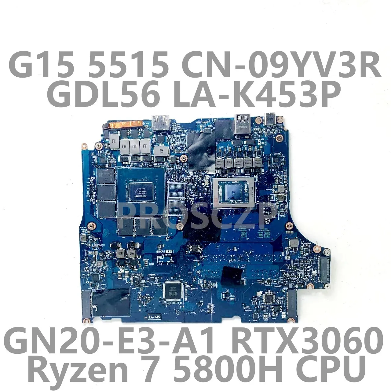 

CN-09YV3R 09YV3R 9YV3R Laptop Motherboard For DELL G15 5515 LA-K453P With Ryzen 7 5800H CPU GN20-E3-A1 RTX3060 100% Tested Good